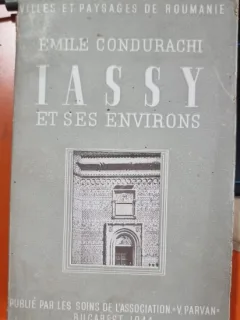 IASSY ET SES ENVIRONS - EMILIE CONDURACHI,