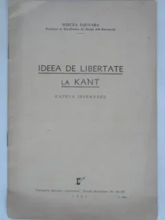 IDEEA DE LIBERTATE LA KANT - MIRCEA DJUVARA