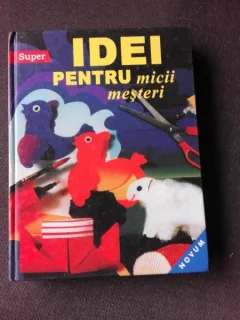 IDEI PENTRU MICII MESTERI - MONIKA DETERING