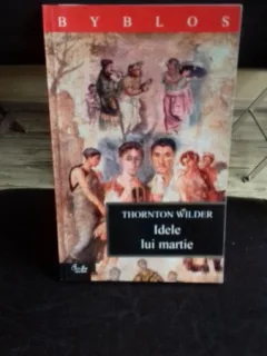 IDELE LUI MARTIE - THORNTON WILDER