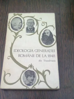 IDEOLOGIA GENERATIEI ROMANE DE LA  1848 DIN TRANSILVANIA