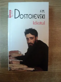 IDIOTUL - DOSTOIEVSKI