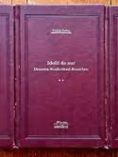 Idolii de aur Dinastia Sunderland Beauclair - Vintila Corbu 3 volume