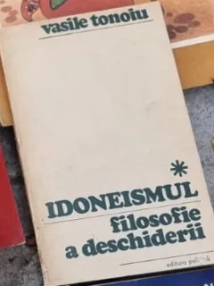 Idoneismul, filosofie a deschiderii - Vasile Tonoiu