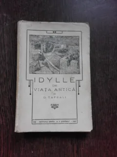 IDYLLE DIN VIATA ANTICA - O. TAFRALI