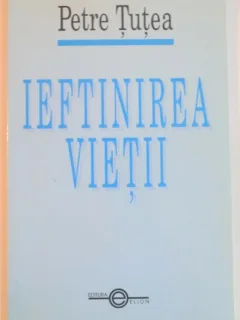 IEFTINIREA VIETII de PETRE TUTEA , 2000