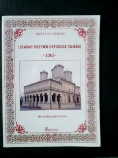 Ierarhii bisericii ortodoxe romane 2005 - Alexandru Moraru