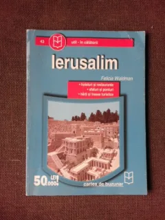 IERUSALIM - FELICIA WALDMAN  (GHID DE CALATORIE)