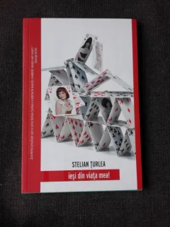 IESI DIN VIATA MEA! - STELIAN TURLEA  (CU DEDICATIE)