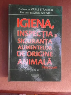Igiena, inspectia si siguranta alimentelor de origine animala - Vasile Stanescu