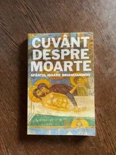 Ignatie Briancianinov - Cuvantul despre moarte