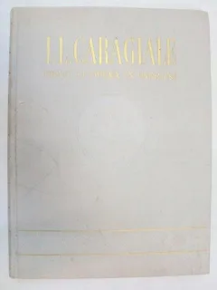 I.L. CARAGIALE.OMUL SI OPERA IN IMAGINI
