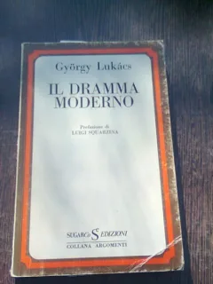 IL DRAMMA MODERNO - GYORGY LUKACS  (CARTE IN LIMBA ITALIANA)