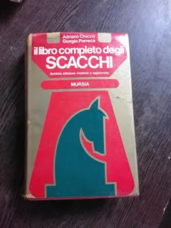 IL LIBRO COMPLETO DEGLI SCACCHI - ADRIANO CHICCO  (CARTE COMPLETA DE SAH, CARTE IN LIMBA ITALIANA)