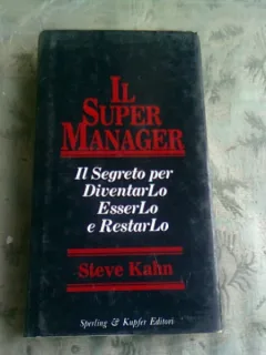 IL SUPER MANAGER - STEVE KAHN  (CARTE IN LIMBA ITALIANA)