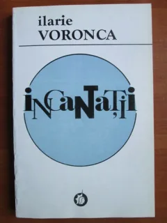 Ilarie Voronca - Incantatii