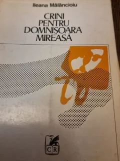 Ileana Malancioiu ,Crini pentru domnisoara mireasa, dedicatie pentru Nina Casian