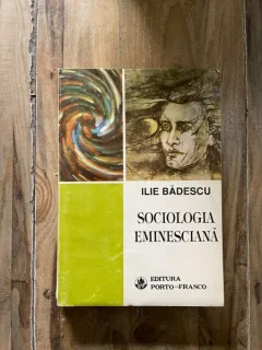 Ilie Badescu - Sociologia eminesciana