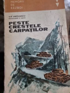 Ilie Cretulescu - Peste Crestele Carpatilor