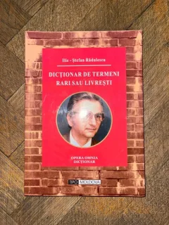 Ilie Stefan Radulescu Dictionar de termeni rari sau livresti
