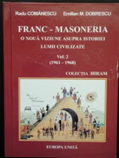 ILUSTI FRANCMASONI AI ROMANIEI - DORIN BALEANU VOL. 2