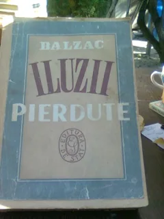 Iluzii pierdute - Balzac