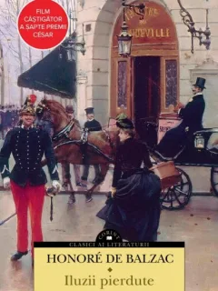 Iluzii pierdute - Honore de Balzac