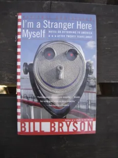 I'M STRANGER HERE MYSELF - BILL BRYSON