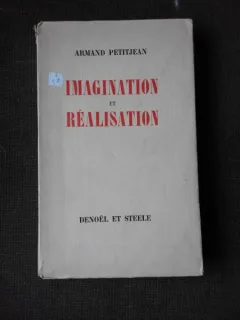 IMAGINATION ET REALISATION - ARMAND PETITJEAN  (CARTE IN LIMBA FRANCEZA)