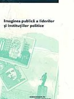 Imaginea publica a liderilor si institutiilor politice-NICOLAE FRIGIOIU