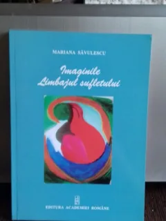 IMAGINILE LIMBAJULUI SUFLETULUI - MARIANA SAVULESCU