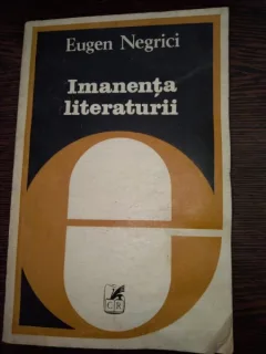 Imanenta literaturii - Eugen Negrici