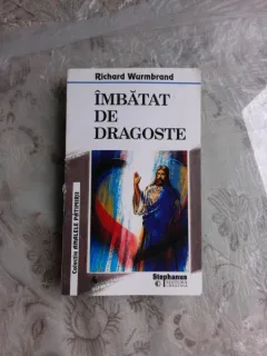 IMBATAT DE DRAGOSTE - RICHARD WURMBRAND