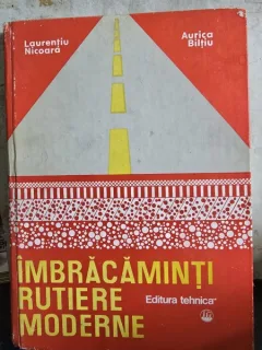 Imbracaminti rutiere moderne - Laurentiu Nicoara