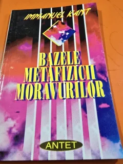 Immanuel Kant - Bazele metafizicii moravurilor
