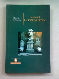 IMPARATUL CONSTANTIN - HANS A. POHLSANDER