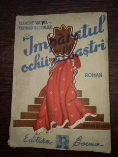 Imparatul cu ochii albastri - Clement Vautel, Raymond Escholier