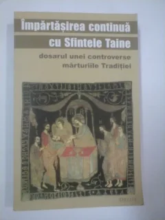 IMPARTASIREA CONTINUA CU SFINTELE TAINE