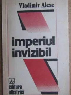 Imperiul invizibil - Vladimr Alexe