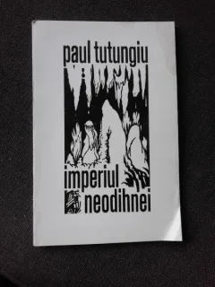 IMPERIUL NEODIGNEI - PAUL TUTUNGIU  (CU DEDICATIA AUTORULUI PENTRU POETUL VASILE ZAMFIR)