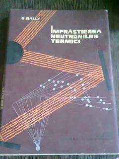 IMPRASTIEREA NEUTRONILOR TERMICI - D. BALLY  (DEDICATIE PE CARTE DE VIZITA)