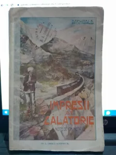Impresii de calatorie, note de om necajit - Archibald