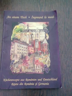 IMPREUNA LA MASA. RETETE DIN ROMANIA SI GERMANIA  EDITIE BILINGVA ROMANA/GERMANA