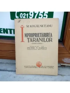 Improprietarirea taranilor - discurs , M. Kogalniceanu