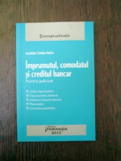 Imprumutul, comodatul si creditul bancar Practica judiciara - Luminita Cristea Stoica