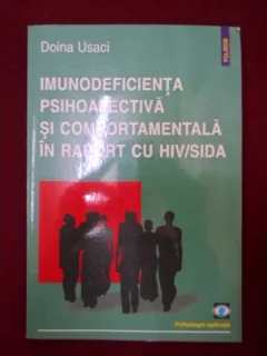 IMUNODEFICIENTA PSIHOAFECTIVE SI COMPORTAMENTALA IN RAPORT CU HIV/SIDA - DOINA USACI