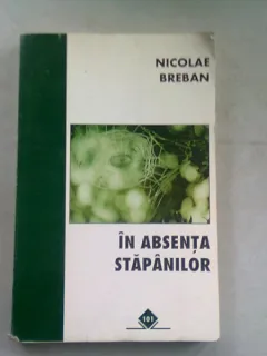 IN ABSENTA STAPANILOR - NICOLAE BREBAN