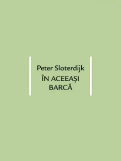 In aceeasi barca - Peter Sloterdijk