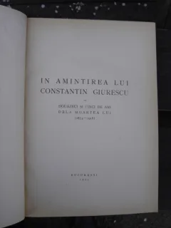 IN AMINTIREA LUI CONSTANTIN GIURESCU LA DOUAZECI SI CINCI DE ANI DE LA MOARTEA LUI (1875-1918) , 1944