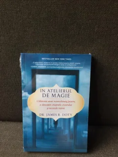 In atelierul de magie - Dr. James R. Doty